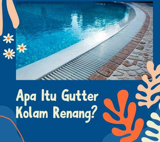 Apa Itu Gutter Kolam Renang