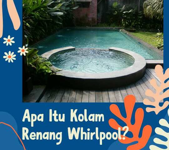 Apa Itu Kolam Renang Whirlpool