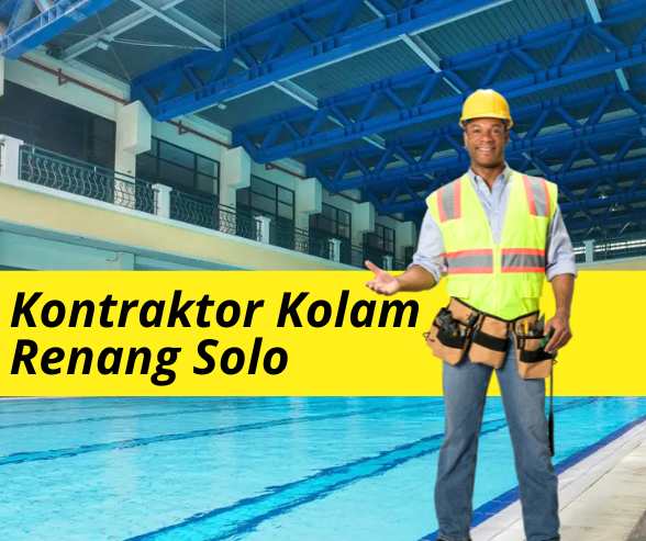 Kontraktor Kolam Renang Solo
