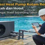 Jasa Instalasi Heat Pump Kolam Renang untuk Rumah dan Hotel